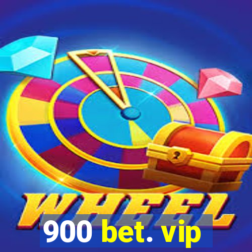 900 bet. vip